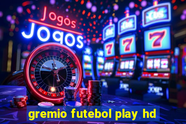 gremio futebol play hd